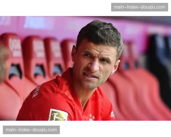 “老将”穆勒：在替补席上，我仍是拜仁更衣室的心脏